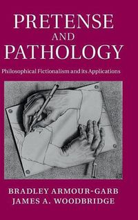 Cover image for Pretense and Pathology: Philosophical Fictionalism and its Applications