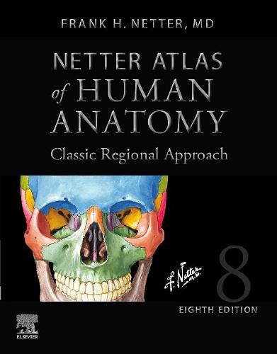 Cover image for Netter Atlas of Human Anatomy: Classic Regional Approach (hardcover): Professional Edition with NetterReference.com Downloadable Image Bank