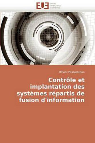 Cover image for Contrle Et Implantation Des Systmes Rpartis de Fusion D'Information