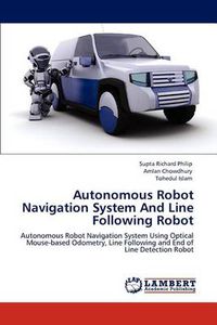 Cover image for Autonomous Robot Navigation System And Line Following Robot