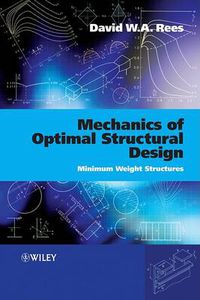 Cover image for Mechanics of Optimal Structural Design: Minimum Weight Structures