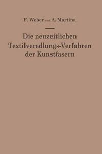 Cover image for Die Neuzeitlichen Textilveredlungs-Verfahren Der Kunstfasern: Die Patentliteratur Und Das Schrifttum Von 1939-1949/50