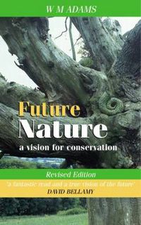Cover image for Future Nature, revised edition: A Vision for Conservation