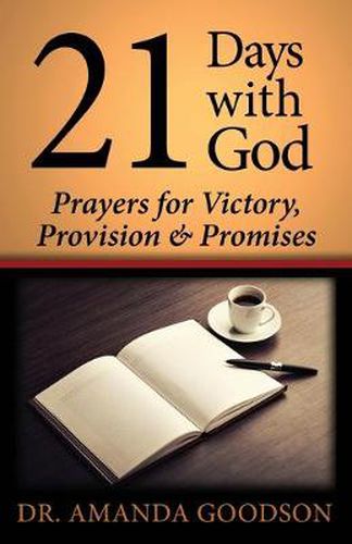 Cover image for 21 Days With God: Prayers for Victory, Provision and Promises