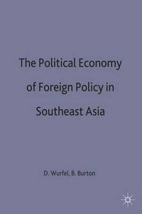 Cover image for The Political Economy of Foreign Policy in Southeast Asia