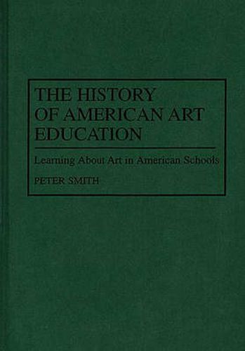 The History of American Art Education: Learning About Art in American Schools