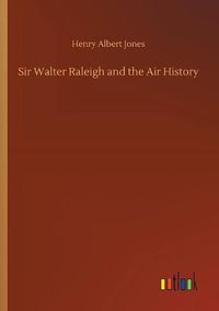 Cover image for Sir Walter Raleigh and the Air History
