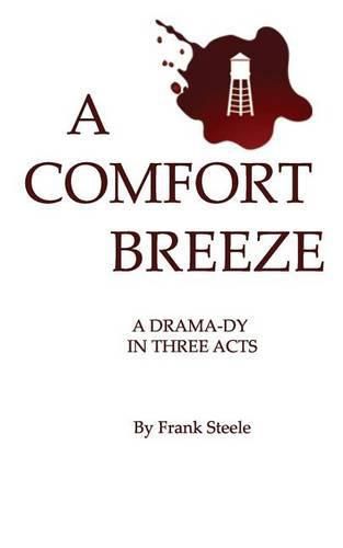 Cover image for A Comfort Breeze: A Drama-dy In Three Acts