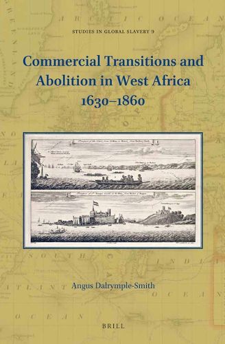 Cover image for Commercial Transitions and Abolition in West Africa 1630-1860