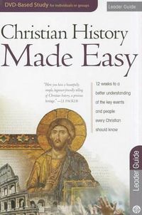 Cover image for Christian History Made Easy Leader Guide: Leader Guide