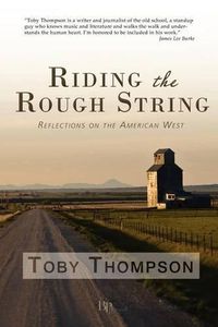 Cover image for Riding the Rough String: Reflections on the American West