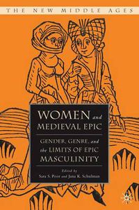 Cover image for Women and the Medieval Epic: Gender, Genre, and the Limits of Epic Masculinity