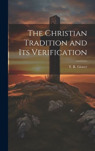 Cover image for The Christian Tradition and Its Verification