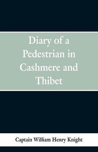 Cover image for Diary of a Pedestrian in Cashmere and Thibet