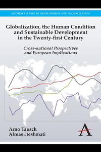 Cover image for Globalization, the Human Condition and Sustainable Development in the Twenty-first Century: Cross-national Perspectives and European Implications