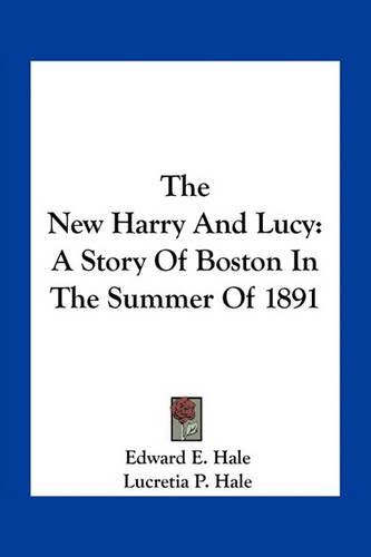 Cover image for The New Harry and Lucy: A Story of Boston in the Summer of 1891