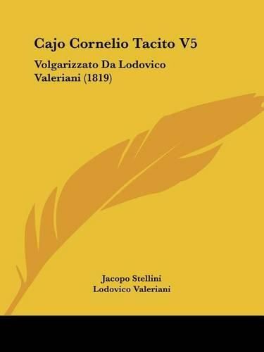 Cover image for Cajo Cornelio Tacito V5: Volgarizzato Da Lodovico Valeriani (1819)