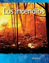 Cover image for Los incendios (Fires) (Spanish Version)