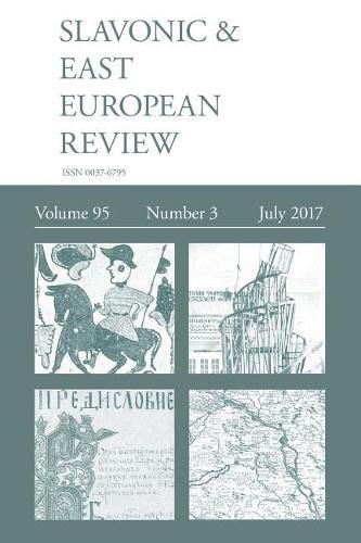 Cover image for Slavonic & East European Review (95: 3) July 2017
