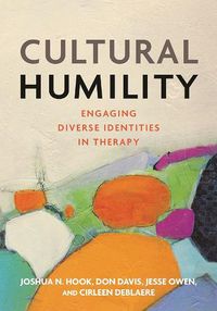 Cover image for Cultural Humility: Engaging Diverse Identities in Therapy