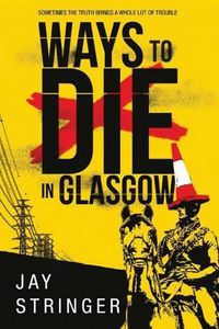 Cover image for Ways to Die in Glasgow