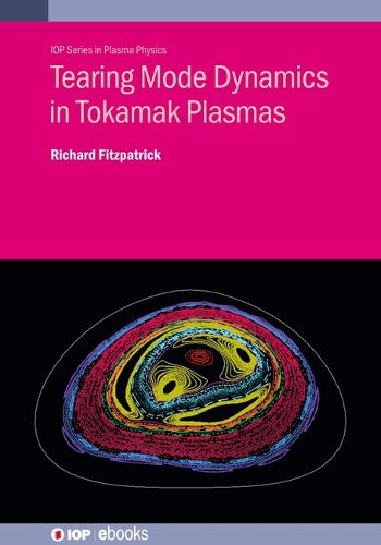 Cover image for Tearing Mode Dynamics in Tokamak Plasmas