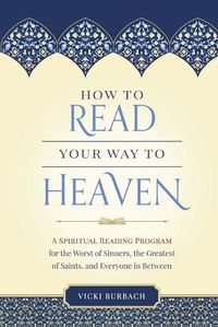 Cover image for How to Read Your Way to Heaven