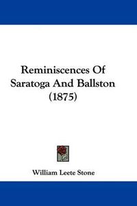 Cover image for Reminiscences of Saratoga and Ballston (1875)