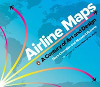 Cover image for Airline Maps: A Century of Art and Design