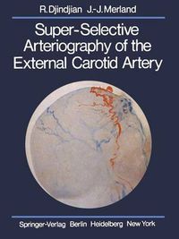 Cover image for Super-Selective Arteriography of the External Carotid Artery