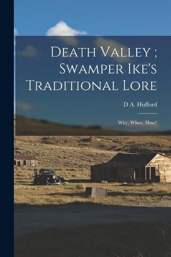 Cover image for Death Valley; Swamper Ike's Traditional Lore