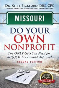 Cover image for Missouri Do Your Own Nonprofit: The Only GPS You Need For 501c3 Tax Exempt Approval