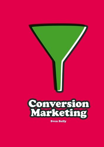 Cover image for Conversion Marketing