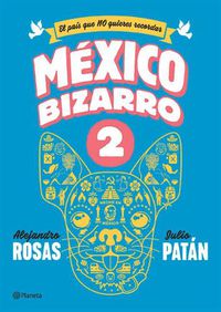 Cover image for Mexico Bizarro 2