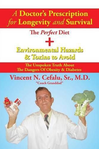 Cover image for A Doctor's Prescription for Longevity and Survival: The Perfect Diet + Environmental Hazards & Toxins to Avoid