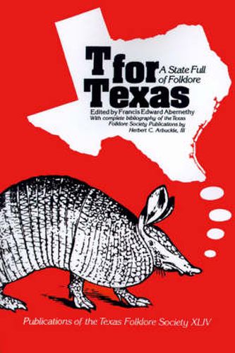 Cover image for T For Texas:State Full Folklore