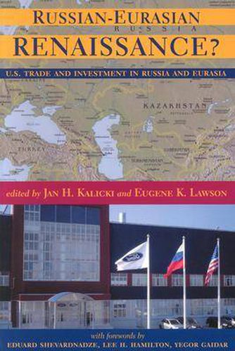 Cover image for Russian-Eurasian Renaissance?: U.S. Trade and Investment in Russia and Eurasia