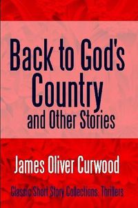 Cover image for Back to God's Country and Other Stories