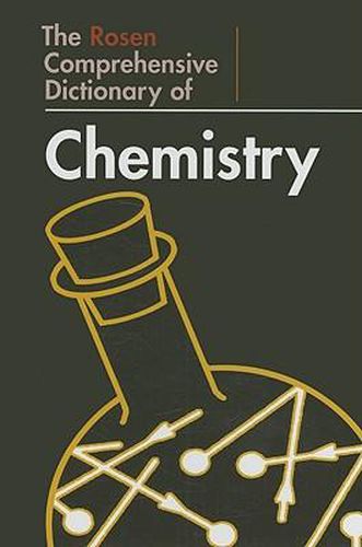 Cover image for The Rosen Comprehensive Dictionary of Chemistry