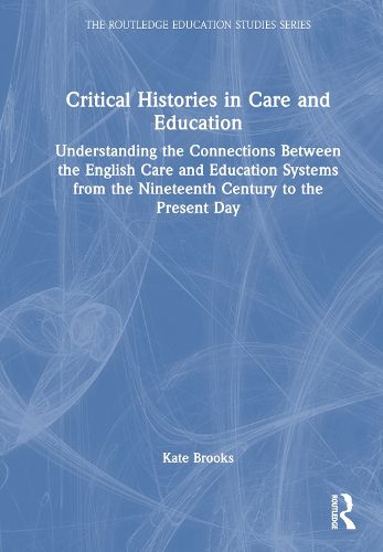 Critical Histories in Care and Education