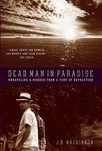 Cover image for Dead Man in Paradise: Unraveling a Murder from a Time of Revolution