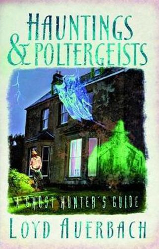 Cover image for Hauntings and Poltergeists: A Ghost Hunter's Guide