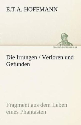 Cover image for Die Irrungen / Verloren Und Gefunden