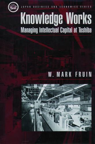 Cover image for Knowledge Works: Managing Intellectual Capital at Toshiba