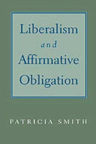 Cover image for Liberalism and Affirmative Obligation