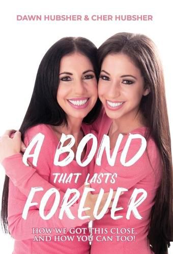 Cover image for A Bond That Lasts Forever: How We Got This Close, And How You Can Too!