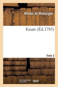 Cover image for Essais. Tome 3