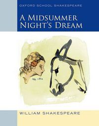 Cover image for Oxford School Shakespeare: Midsummer Night's Dream