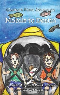 Cover image for Clayton's River Adventure: Mobile to Destin