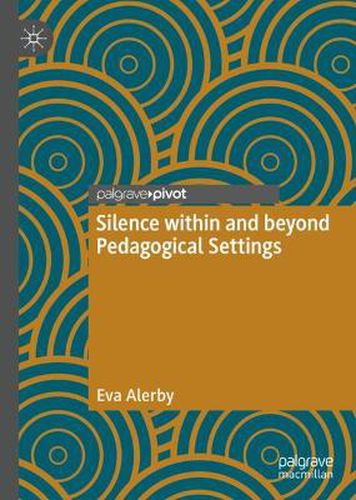 Cover image for Silence within and beyond Pedagogical Settings